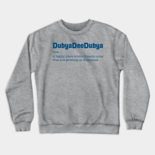 DubyaDeeDubya Crewneck Sweatshirt